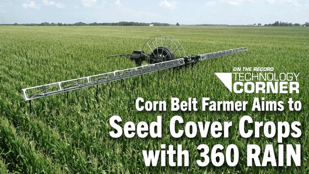 Corn-Belt-Farmer-Aims-to-Seed-Cover-Crops-with-360-RAIN.png